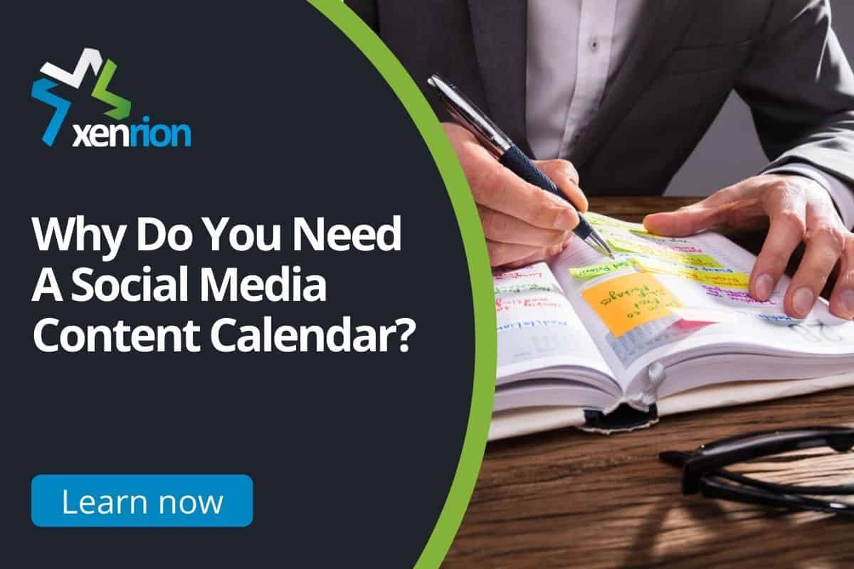 Why Do You Need A Social Media Content Calendar?