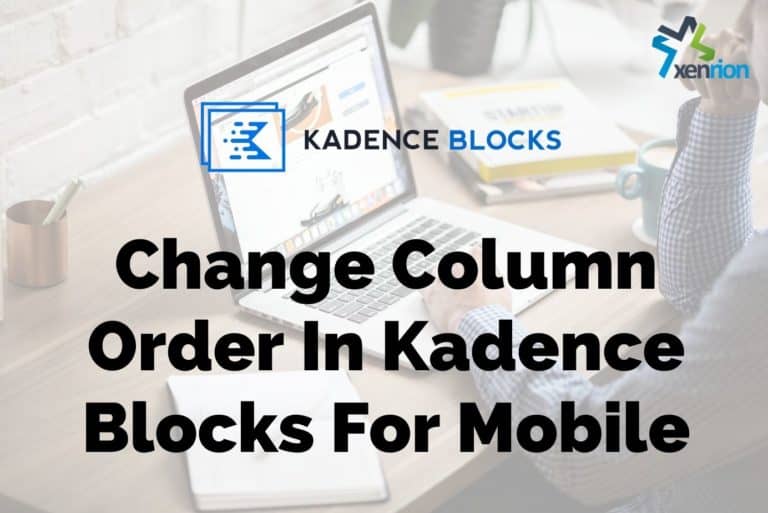 How To Change Column Order On Mobile For Kadence Row Layout